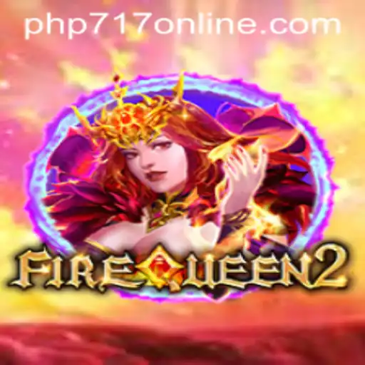 FireQueen2: A Comprehensive Guide to This Thrilling Game by php717.com